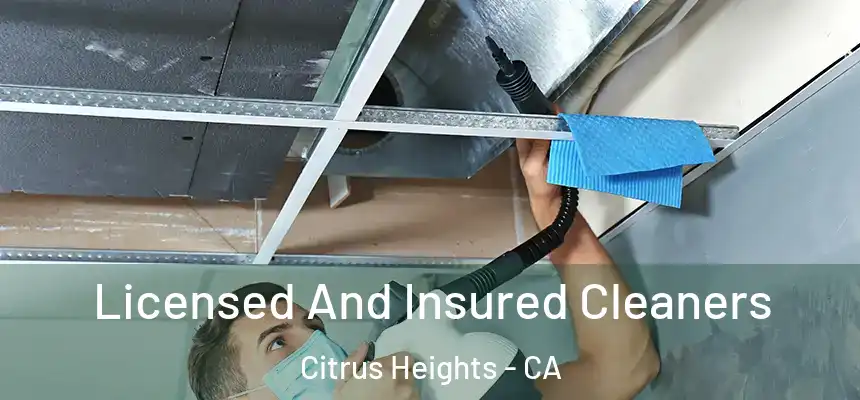 Licensed And Insured Cleaners Citrus Heights - CA